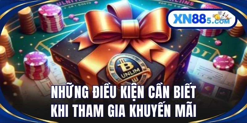 Những điều kiện cần biết khi tham gia khuyến mãi
